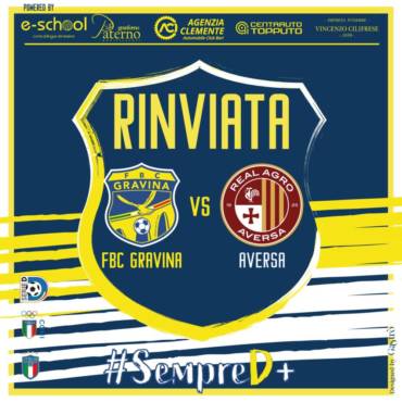 Comunicato stampa/ Rinviata a data da destinarsi FBC Gravina – Real Aversa